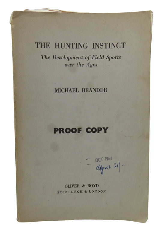 The Hunting Instinct, The Development of Field Sports over the Ages by Michael Brander, Proof Copy, 1964