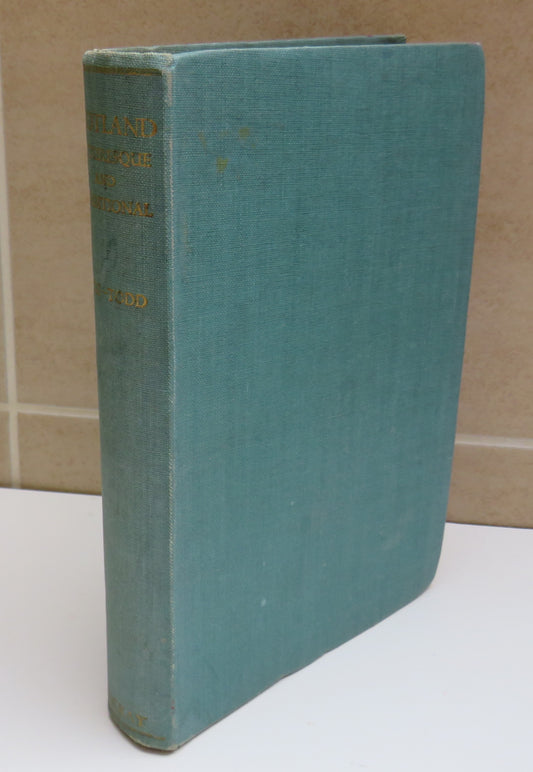Scotland Picturesque and Traditional A Pilgrimage With Staff and Knapsack By George Eyre-Todd 1947
