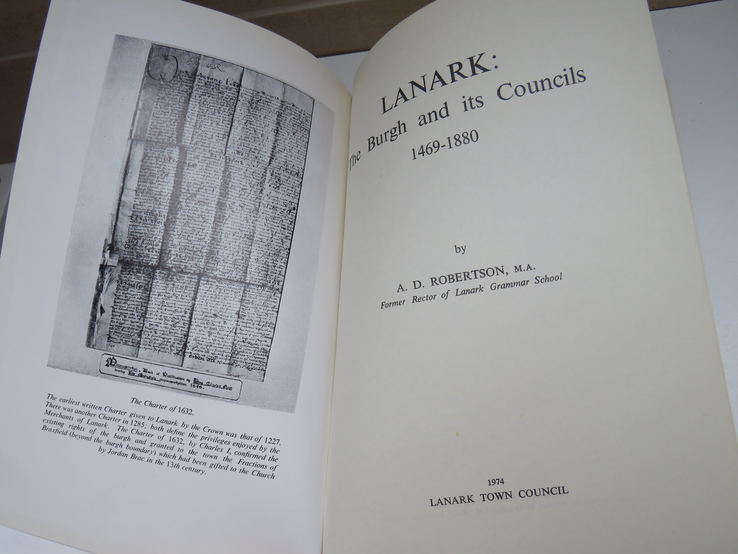 Lanark: The Burgh and Its Councils 1469-1880 By A. D. Robertson 1974