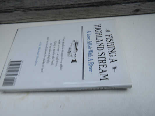 Fishing a Highland Stream A Love Affair With A River By John Inglis Hall 1987
