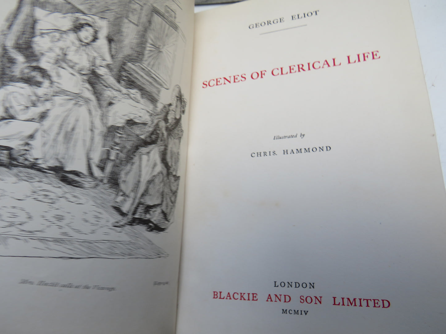 Scenes of Clerical Life By George Eliot Illustrated By Chris Hammond 1904