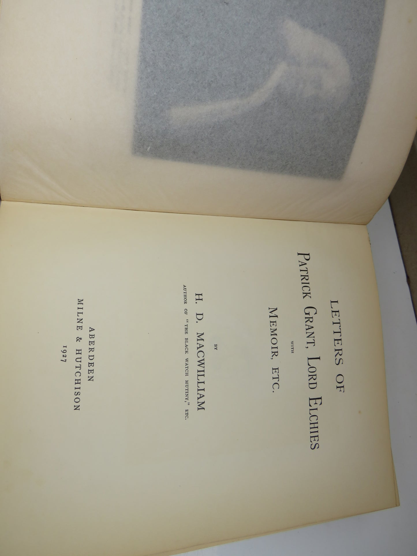 Letters of Patrick Grant, Lord Elchies with Memoir, Etc. by H. D. Macwilliam, 1927
