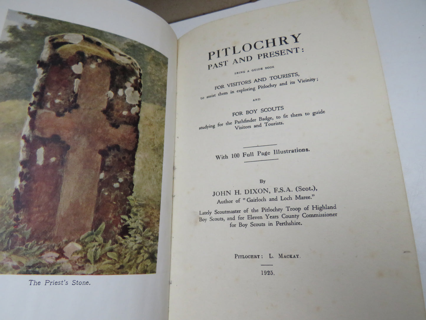 Pitlochry Past and Present: Being A Guide Book For Visitors and Tourists and For Boy Scouts By John H. Dixon 1925