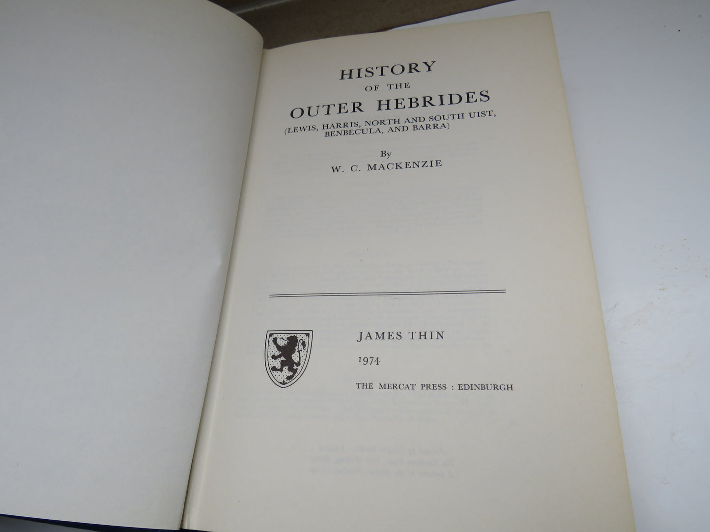 History of the Outer Hebrides (Lewis, Harris, North and South Uist, Benbecula, and Barra) By W.C. Mackenzie 1974