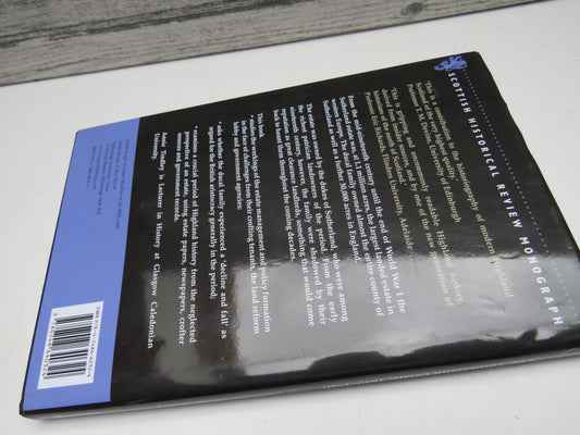 The Sutherland Estate, 1850-1920 Aristocratic Decline, Estate Management and Land Reform By Annie Tindley 2010