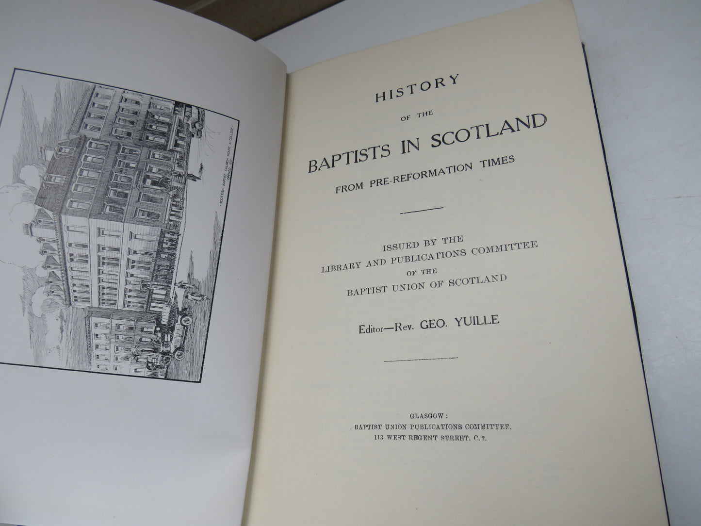 History Of The Baptists In Scotland From Pre-Reformation Times 1926