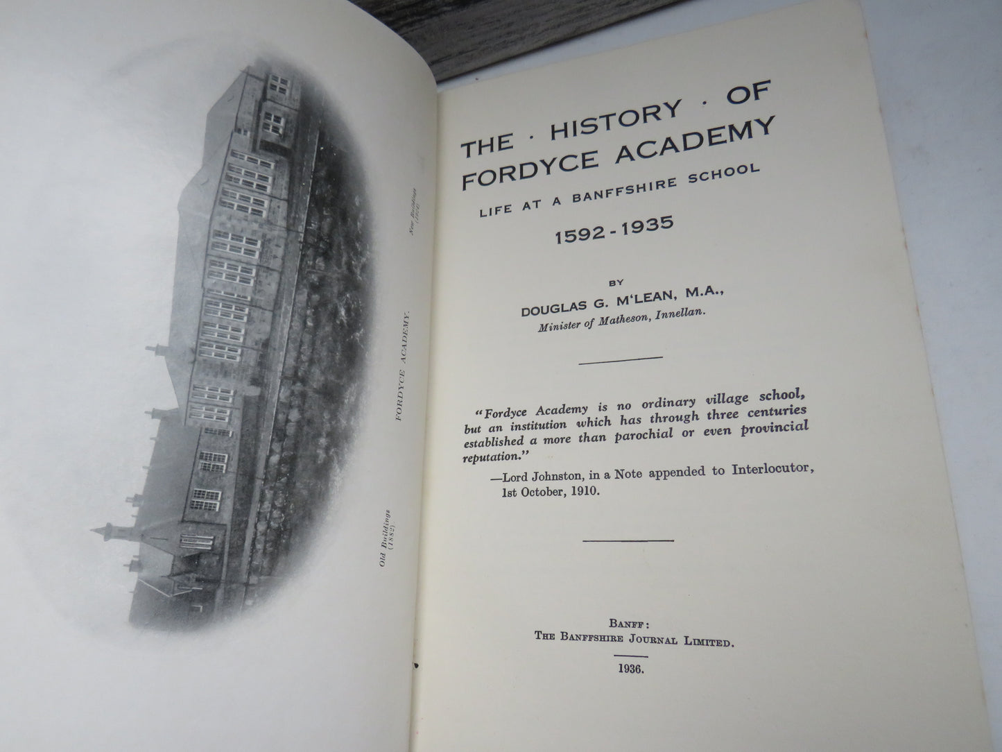The History of Fordyce Academy Life At A Banffshire School 1592-1935 By Douglas G. M'Lean 1936