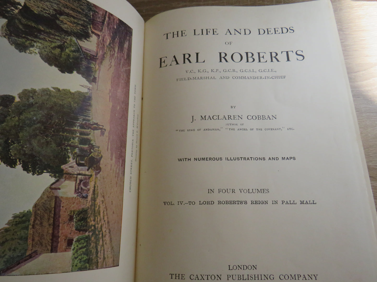 The Life and Deeds of Earl Roberts By J. Maclaren Cobban Vol IV