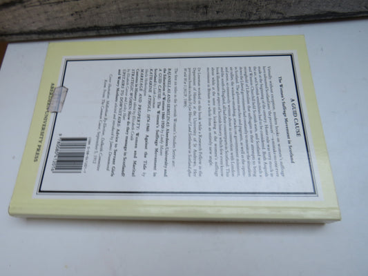 A Guid Cause The Women's Suffrage Movement In Scotland By Leah Leneman 1991