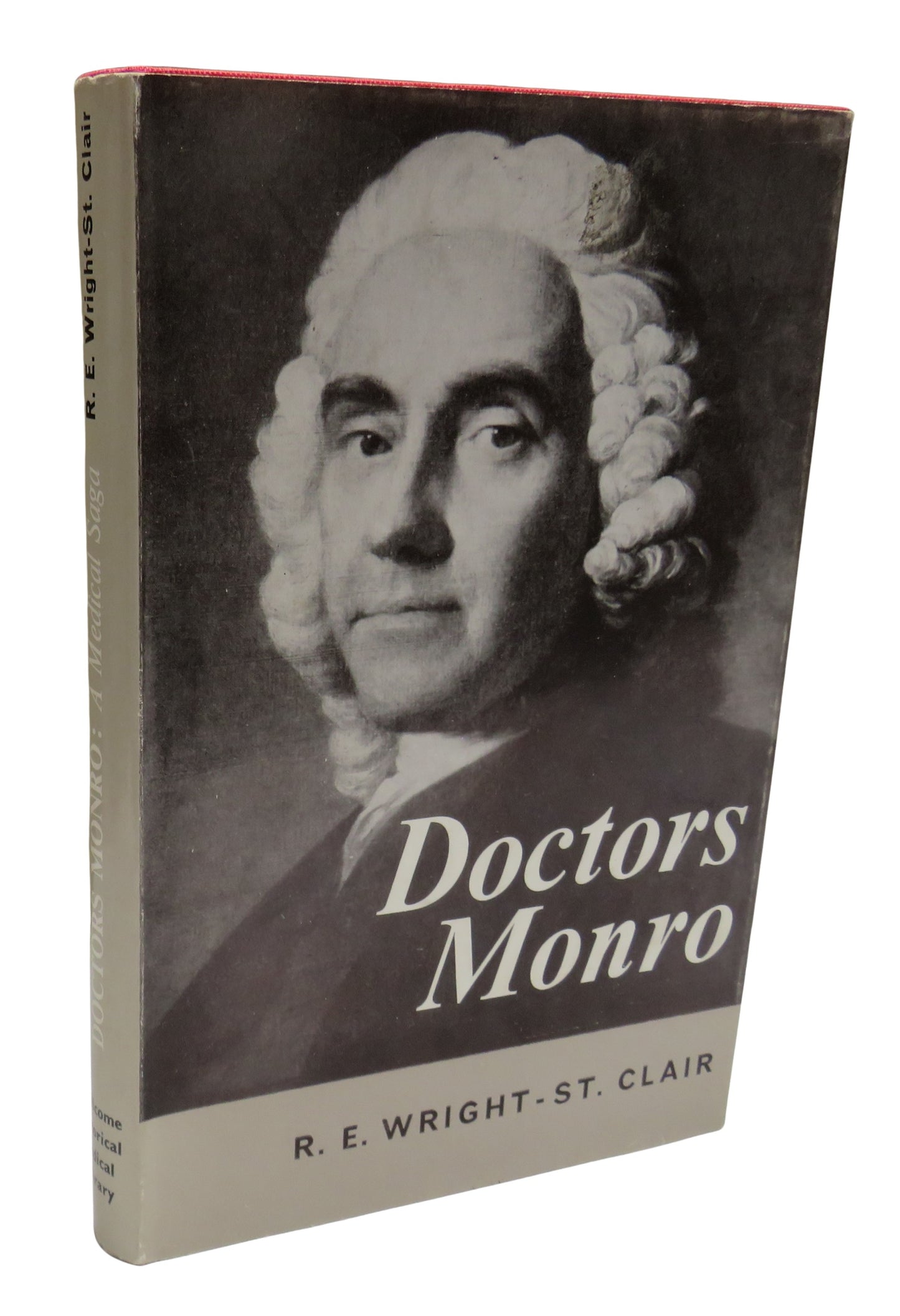 Doctors Monro A Medical Saga By Rex E. Wright-St Clair 1964