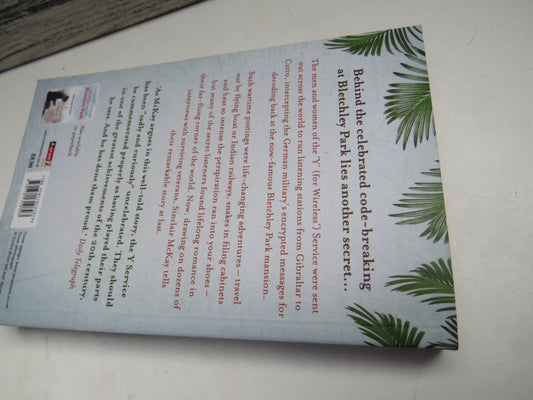 The Secret Listeners The Men and Woman Posted Across The World To Intercept The German Codes For Bletchley Park By Sinclair McKay 2012