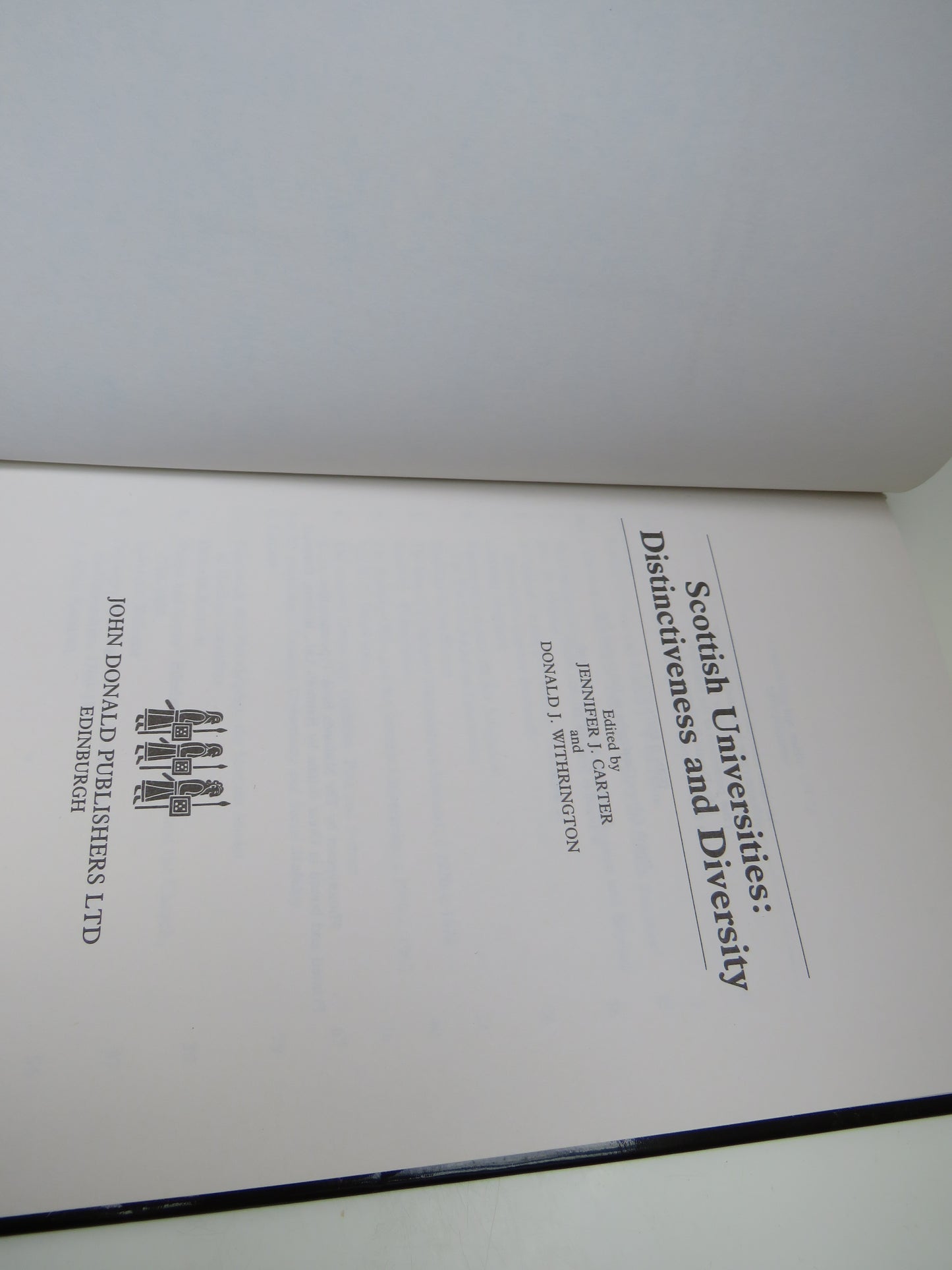 Scottish Universities: Distinctiveness and Diversity Edited By Jennifer J. Carter and Donald J. Withrington 1992