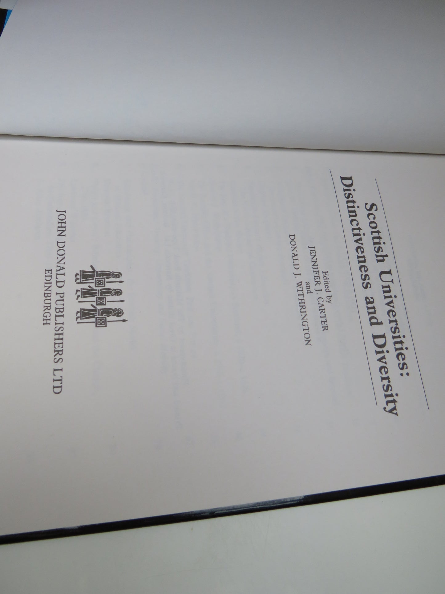 Scottish Universities: Distinctiveness and Diversity Edited By Jennifer J. Carter and Donald J. Withrington 1992