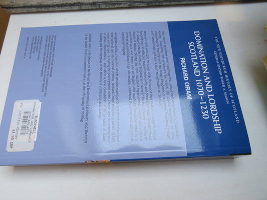 Domination and Lordship Scotland 1070-1230 By Richard Oram 2011
