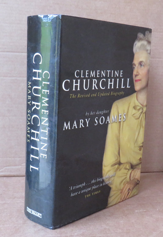 Clementine Churchill By Her Daughter Mary Soames Revised and Updated 2002