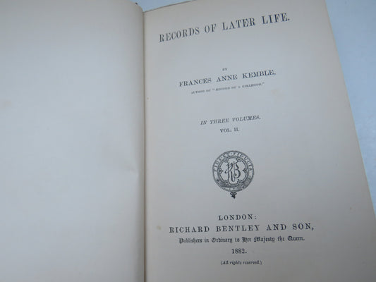 Records of Later Days By Frances Anne Kemble Vol II & III 1882