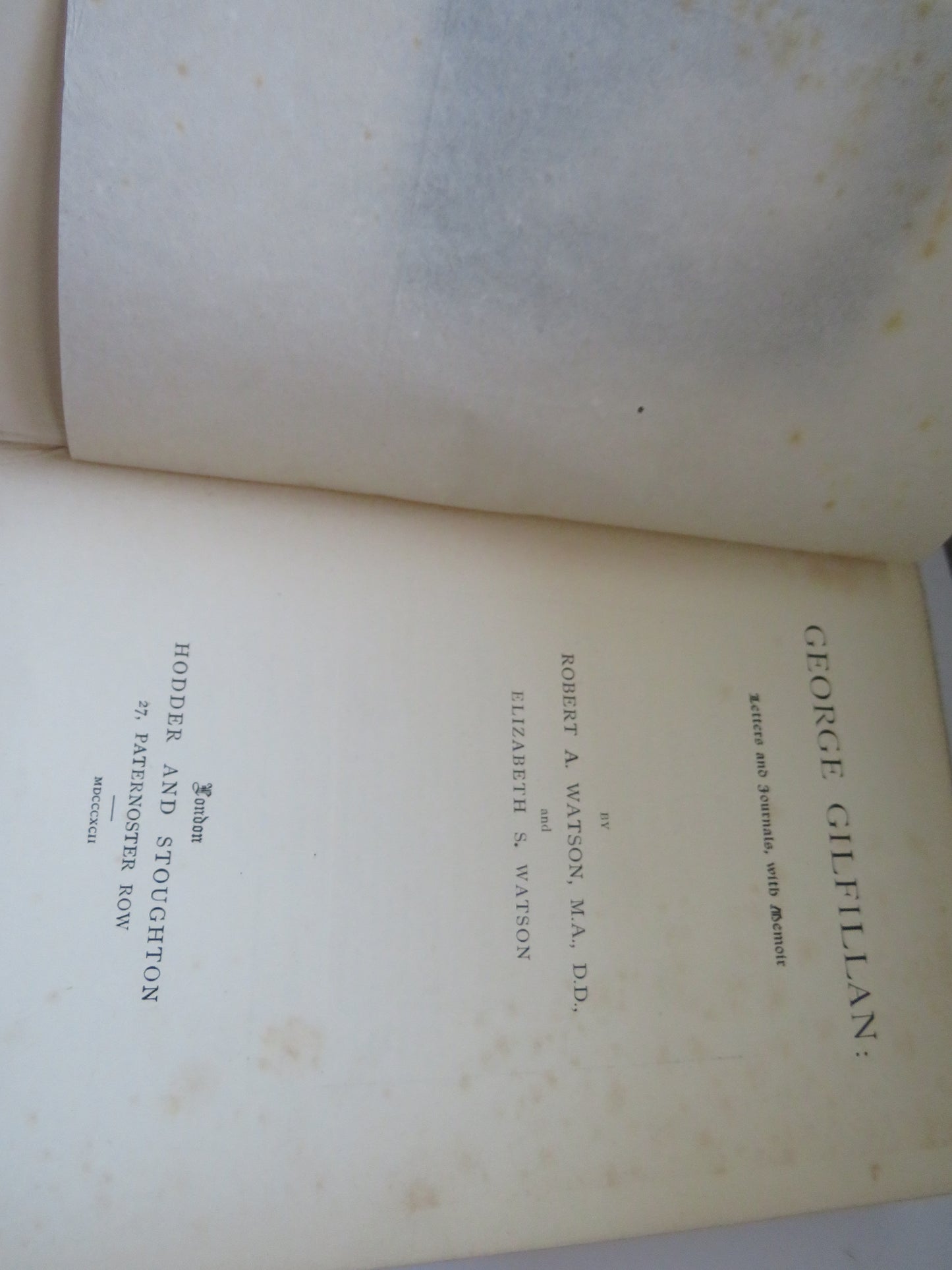 George Gilfillan: Letters and Journals With Memoir By Robert A. Watson and Elizabeth S. Watson 1892