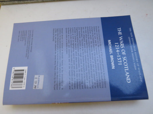 The Wars of Scotland 1214-1371 By Michael Brown 2004