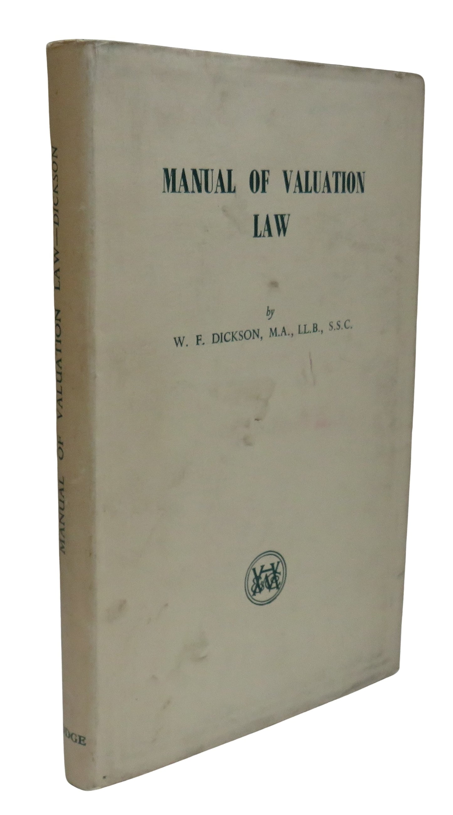 Manual of Valuation Law By W.F. Dickson 1953 Vintage Book
