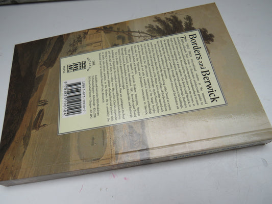 Borders and Berwick An Illustrated Guide To The Scottish Borders and Tweed Valley 1994