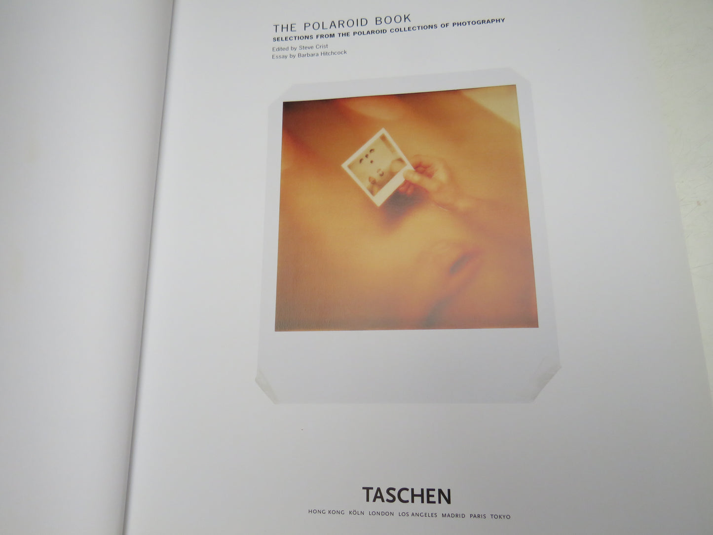 The Polaroid Book, Selection from the Polaroid Collections of Photography, edited by Steve Crist, 2004