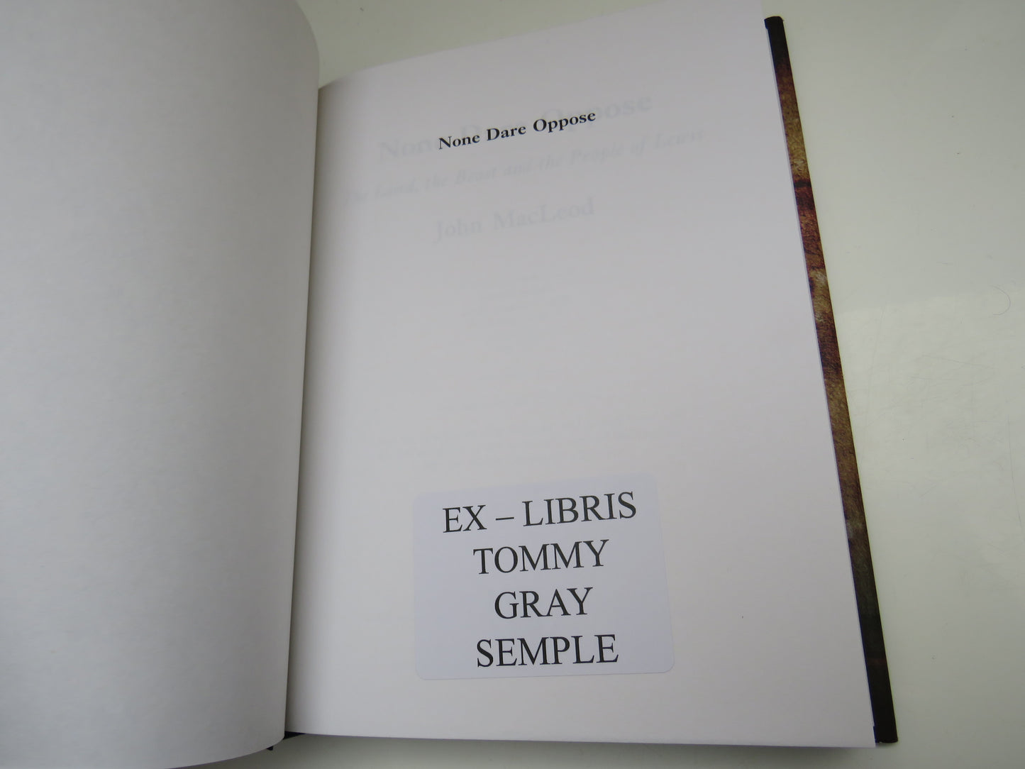 None Dare Oppose, The Laird, The Beast and the People of Lewis by John MacLeod, 2010
