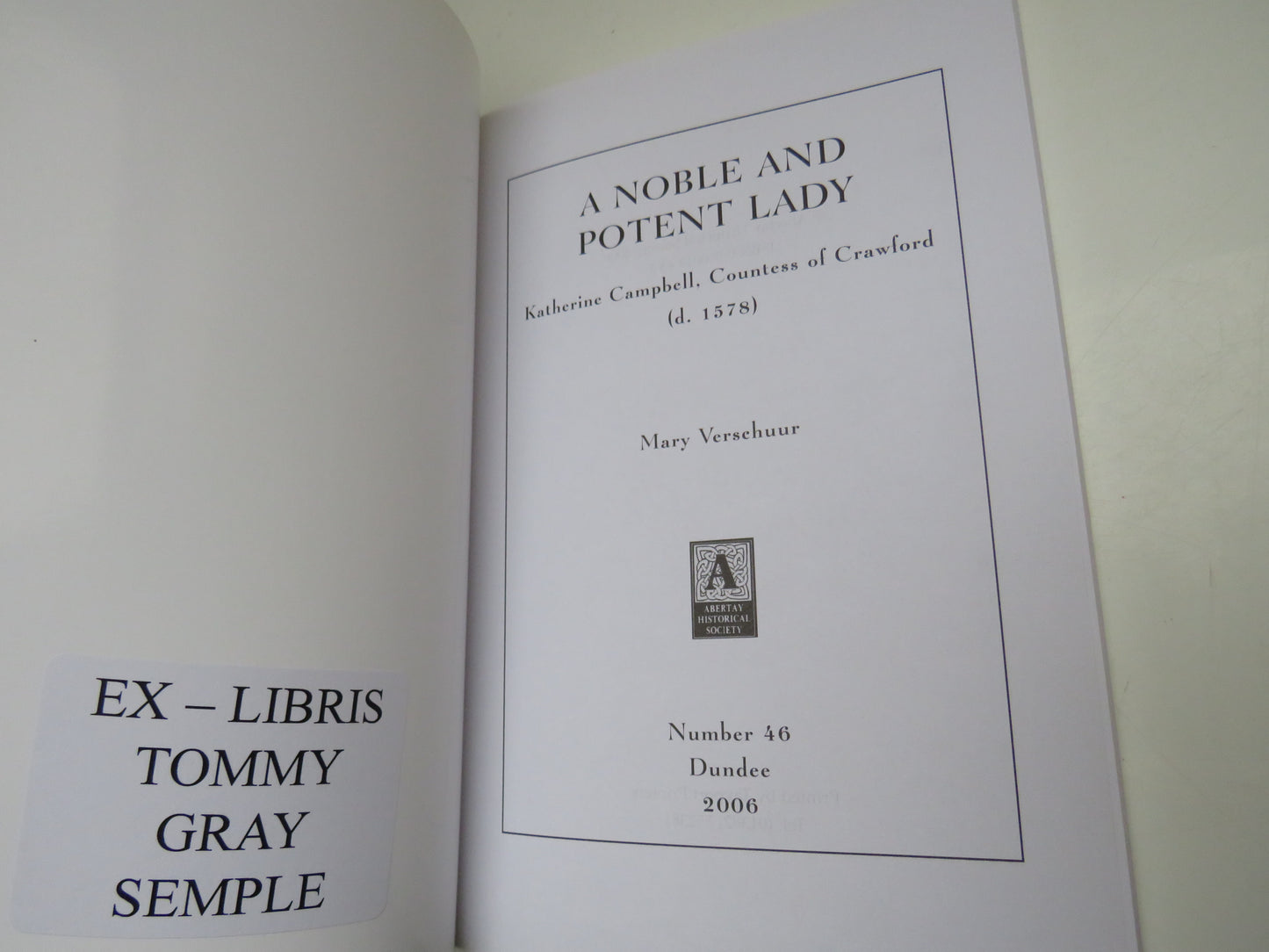 A Noble And Potent Lady, Katherine Campbell, Countess of Crawford by Mary Verschuur, 2006