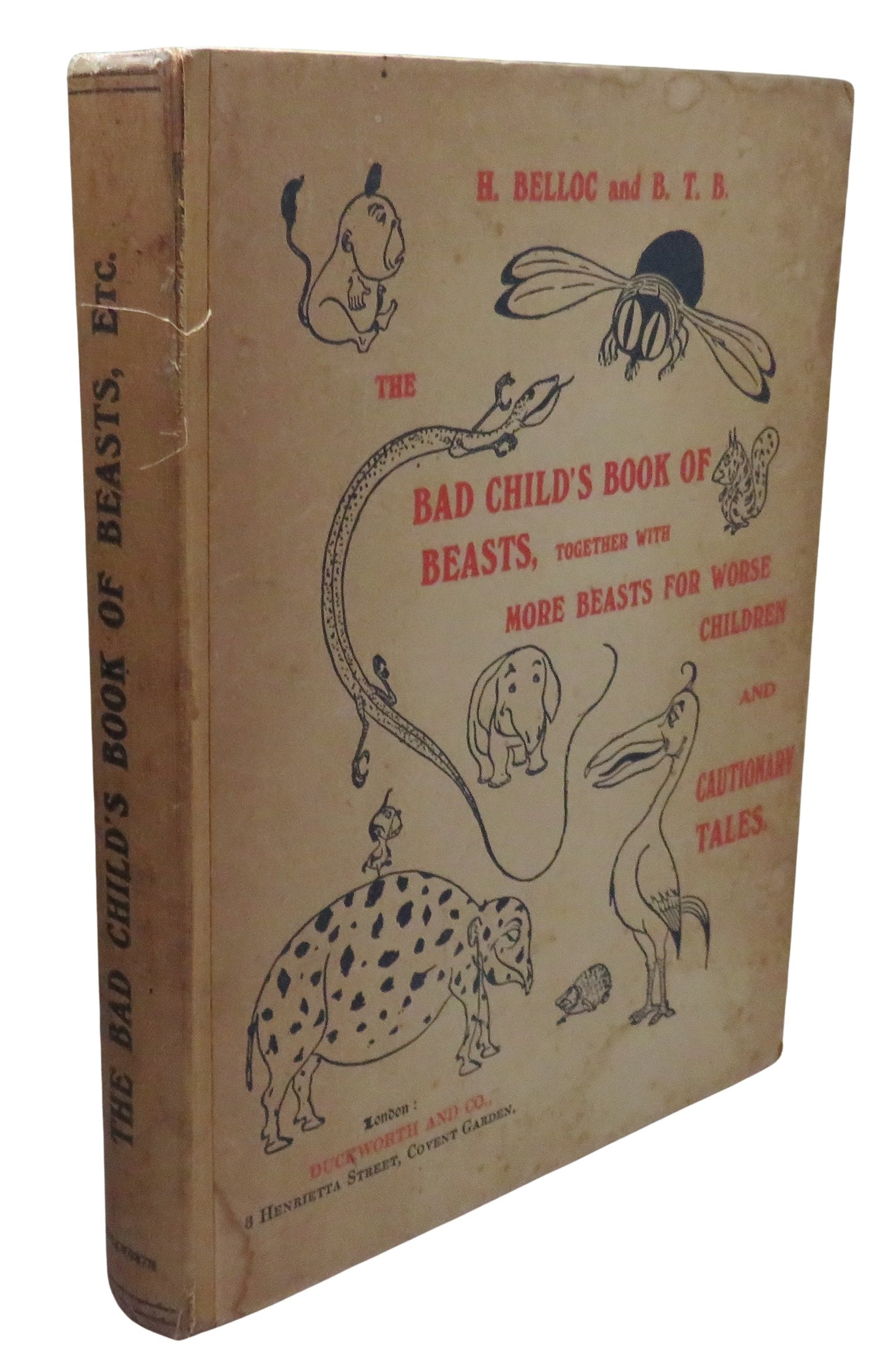 The Bad Child's Book Of Beasts Together With More Beasts For Worse Children and Cautionary Tales 1926