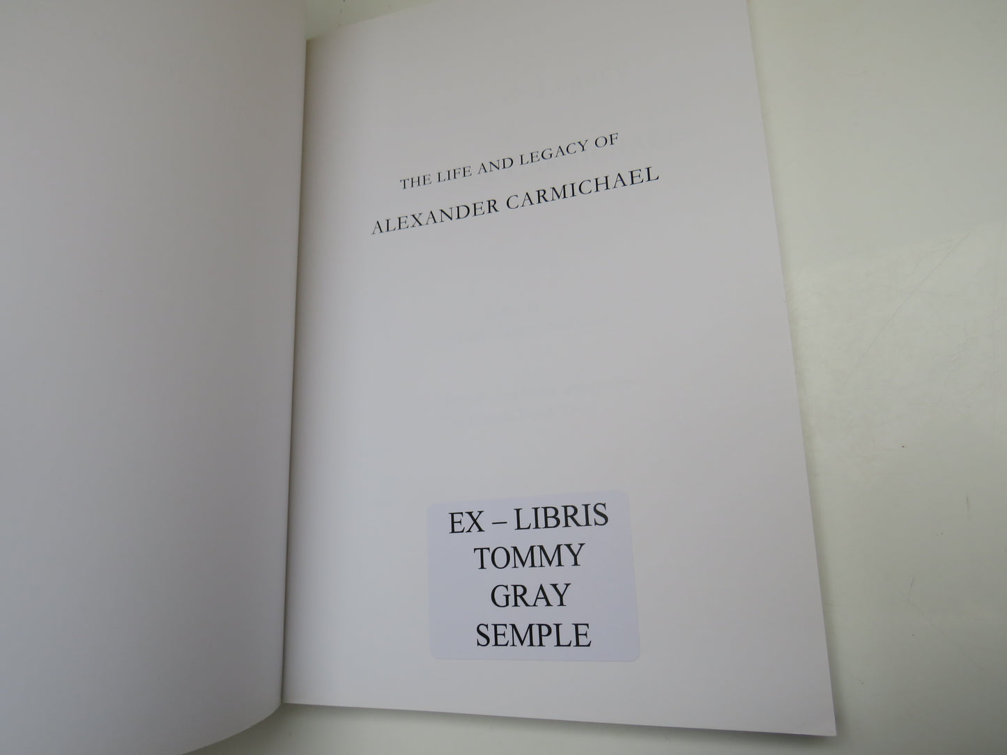 The Life & Legacy of Alexander Carmichael, Edited by Domhnall Uilleam Stiubhart, 2008