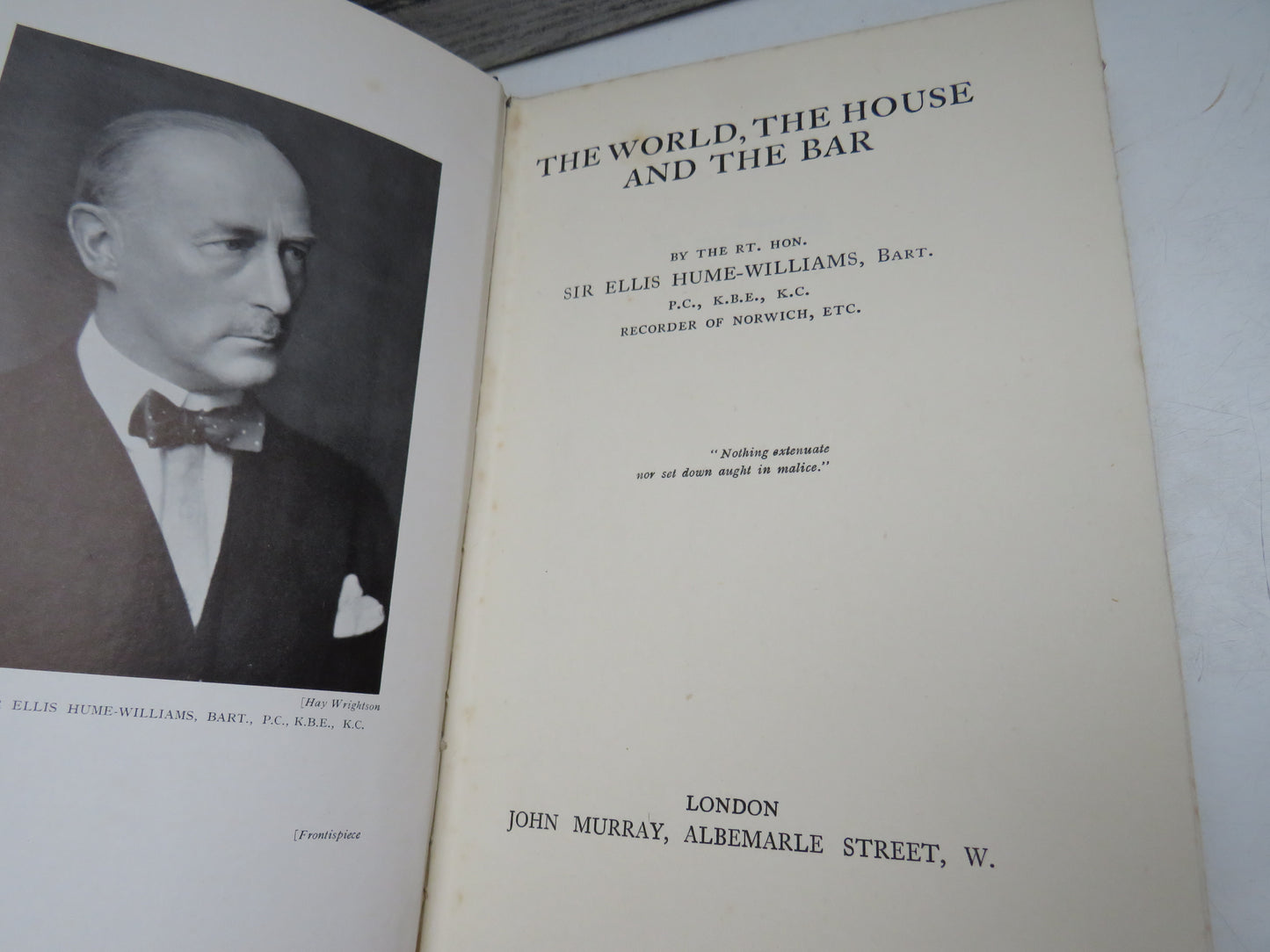 The World, The House and The Bar by the RT. Hon. Sir Ellis Hume-Williams, 1930