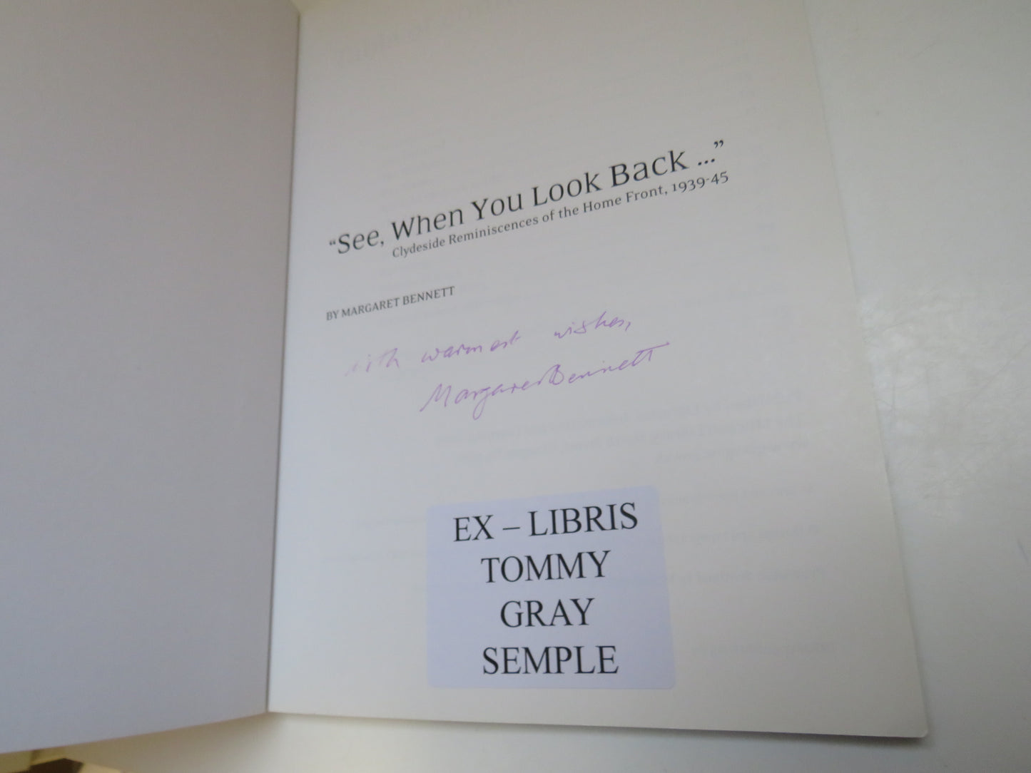 "See, When You Look Back..." Clydeside Reminiscences of the Home Front, 1939-45 by Margaret Bennett, Signed