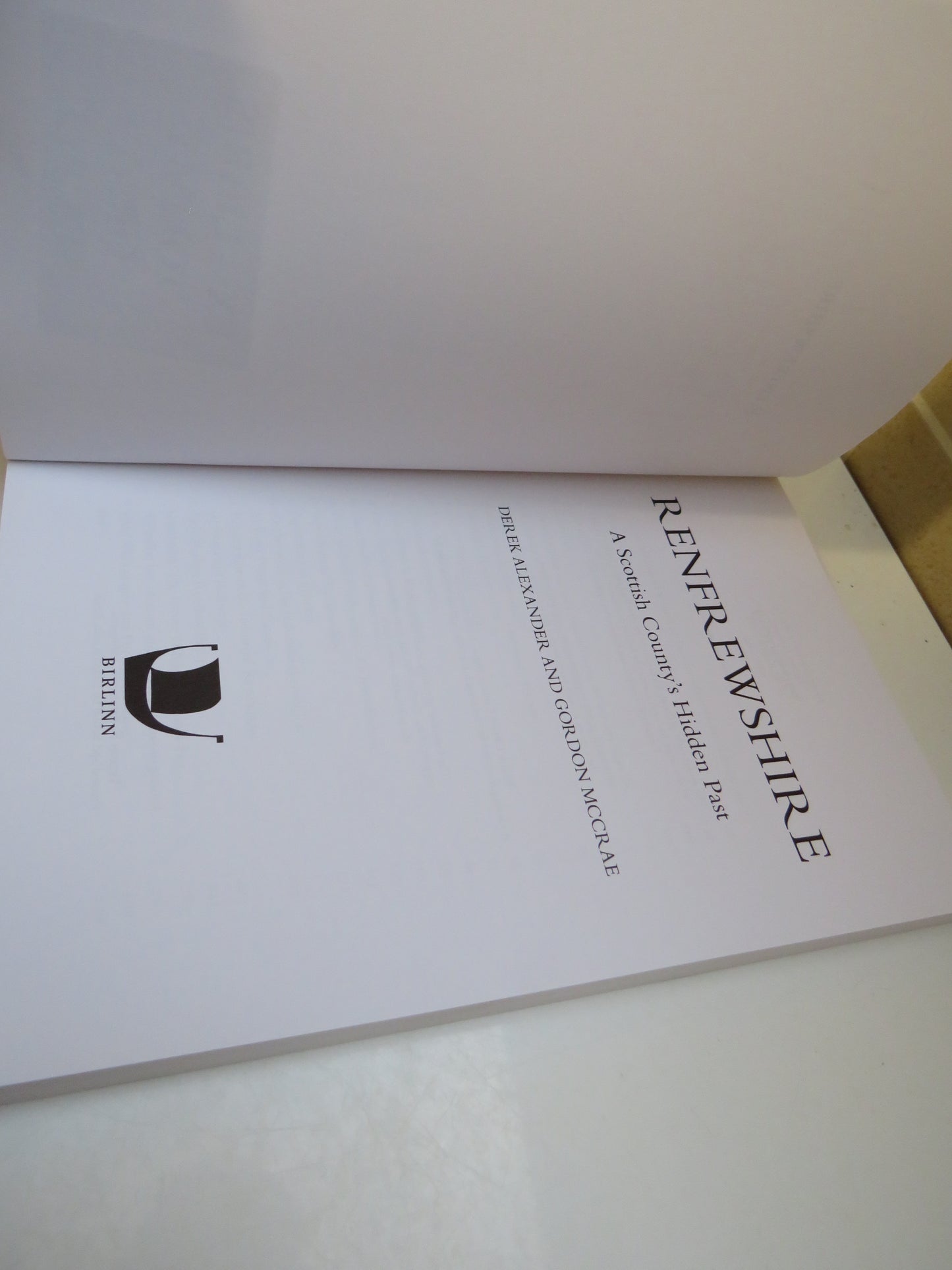 Renfrewshire, A Scottish County's Hidden Past by Derek Alexander and Gordon McCrae, 2012