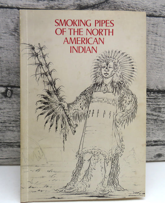 Smoking Pipes of the North American Indian by J.C.H. King, 1977