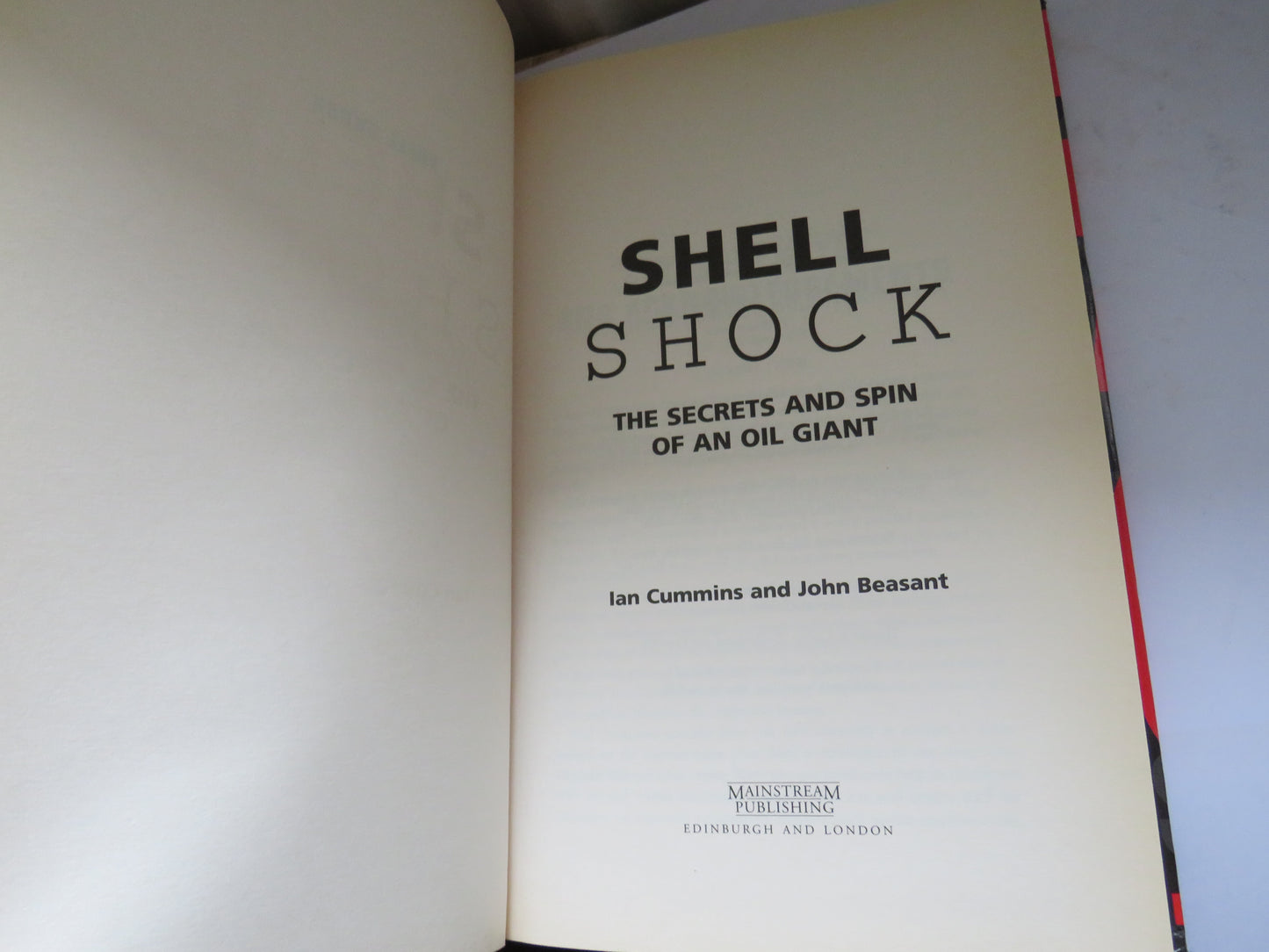 Shell Shock The Secrets and Spin of an Oil Giant By Ian Cummins and John Beasant 2005