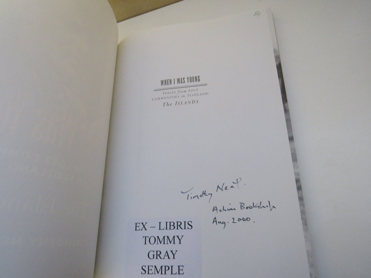 When I Was Young: Voices From Lost Communities in Scotland, The Islands by Timothy Neat, 2000, Signed