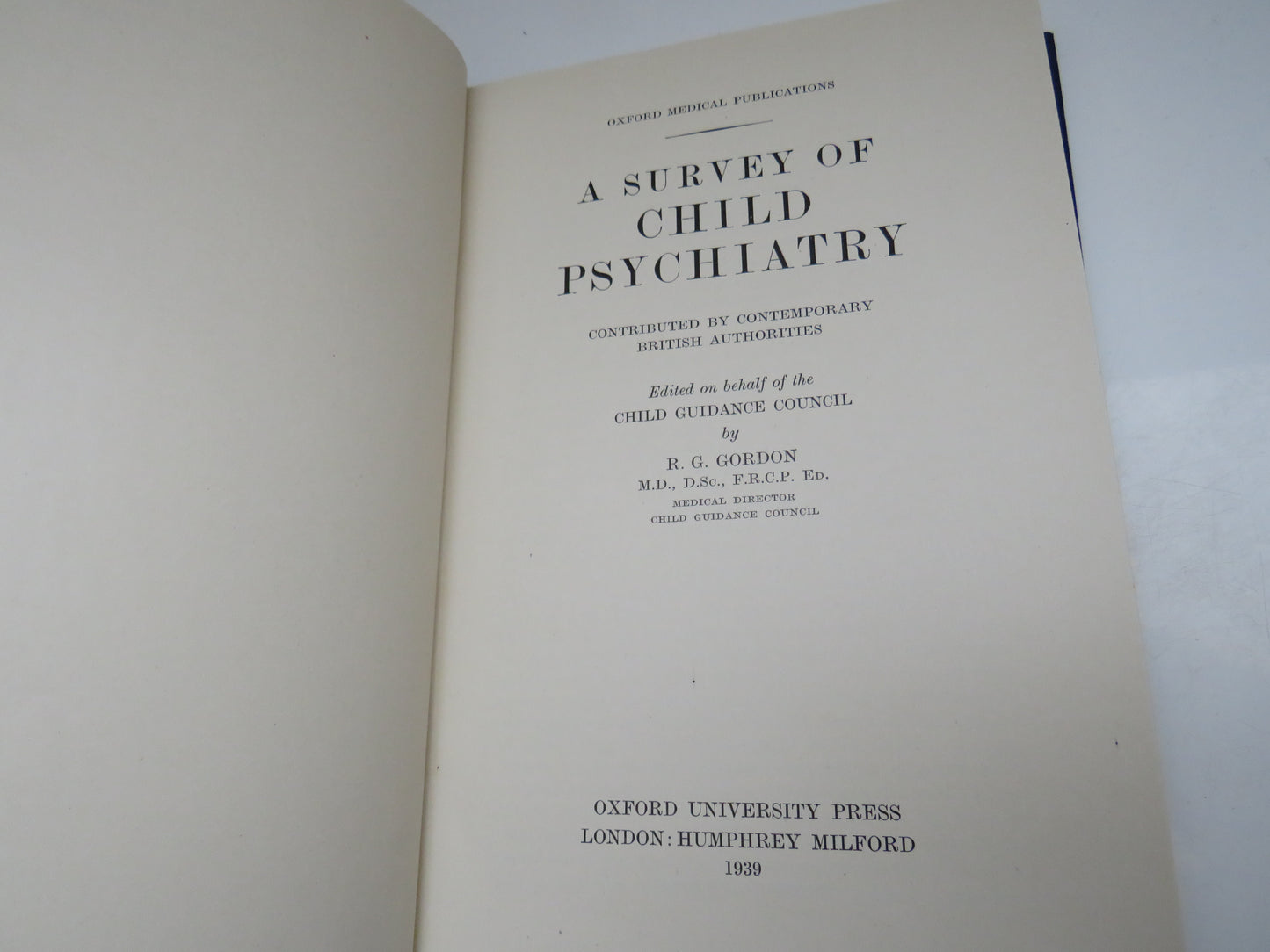 A Survey of Child Psychiatry Contributed By Contemporary British Authorities 1939
