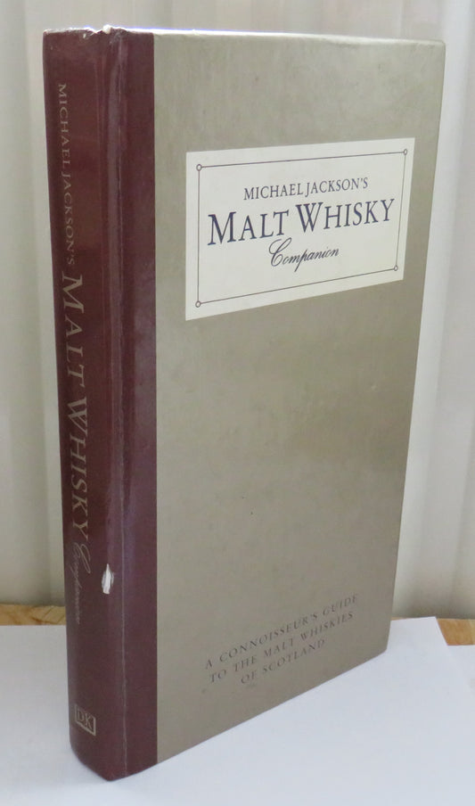 Michael Jackson's Malt Whisky Companion A Connoisseur's Guide To The Malt Whiskies of Scotland 1989