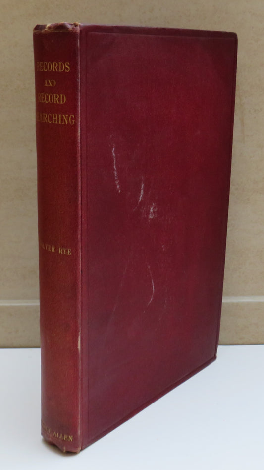 Records and Record Searching A Guide to the Genealogist and Topographer By Walter Rye 1897