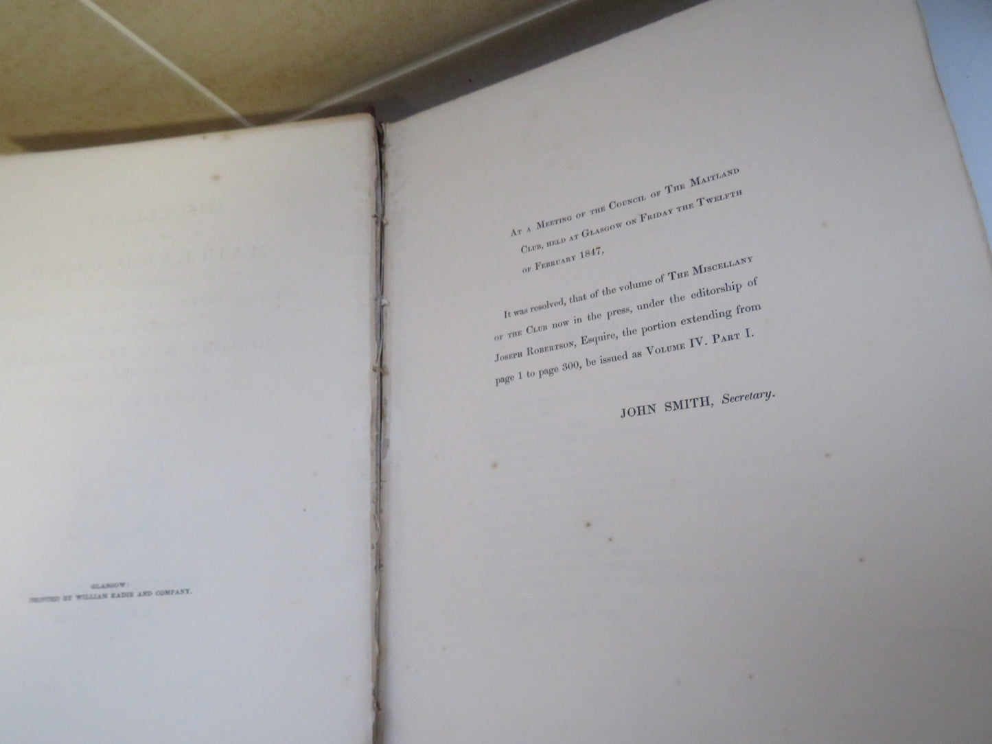 Miscellany of the Maitland Club Consisting of Original Papers and Other Documents illustrative of the History and Literature of Scotland, Volume 4, Part 1, 1847