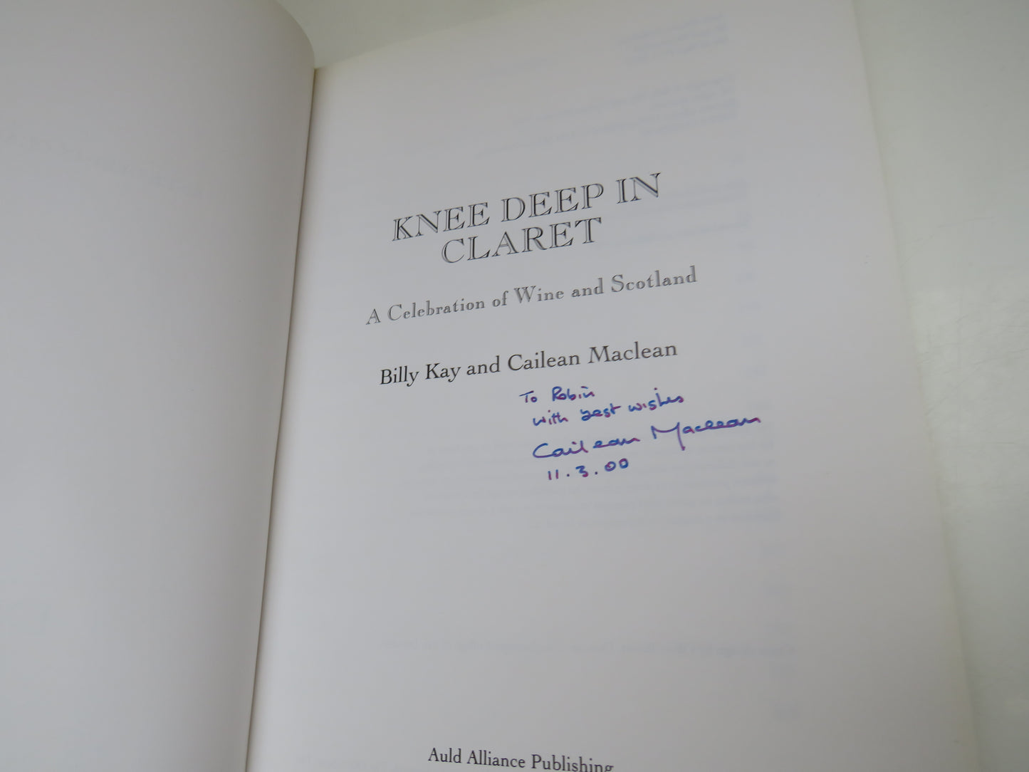 Knee Deep In Claret A Celebration of Wine and Scotland By Billy Kay and Cailean Maclean Author Signed