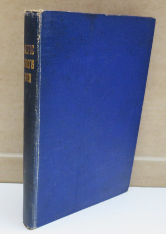 The Celtic Who's Who Names and Addresses of Workers Who Contribute to Celtic Literature, Music or other Cultural Activities 1921