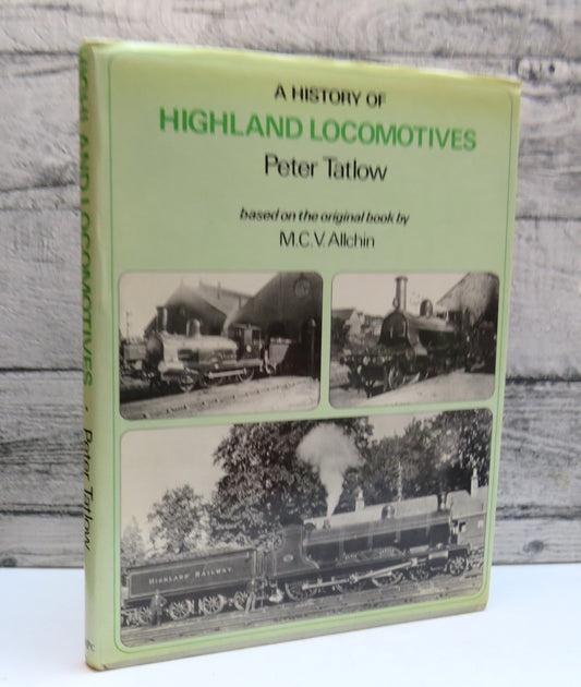 A History of Highland Locomotives By Peter Tatlow 1979
