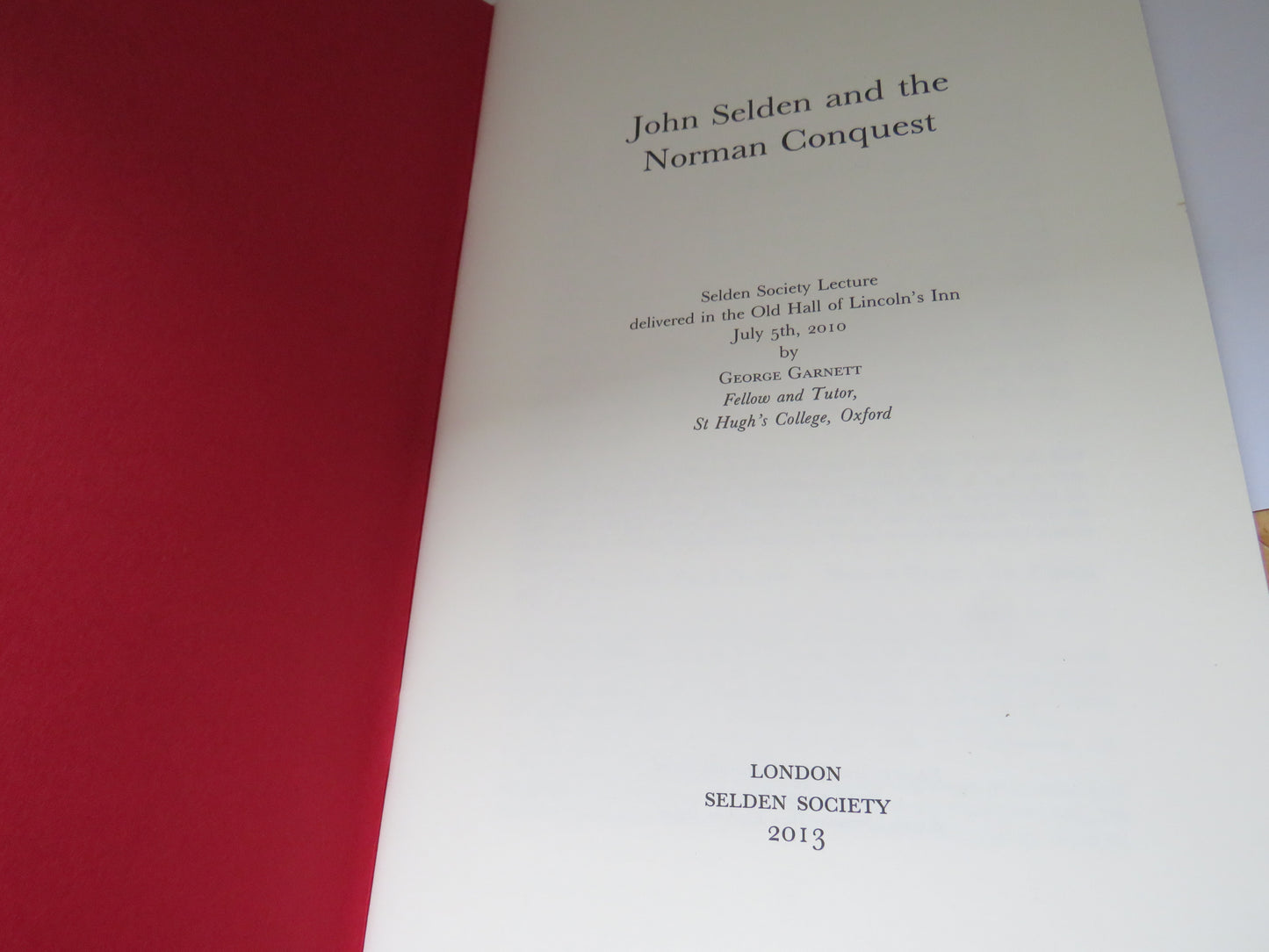 John Selden and The Norman Conquest 2013 London Selden Society