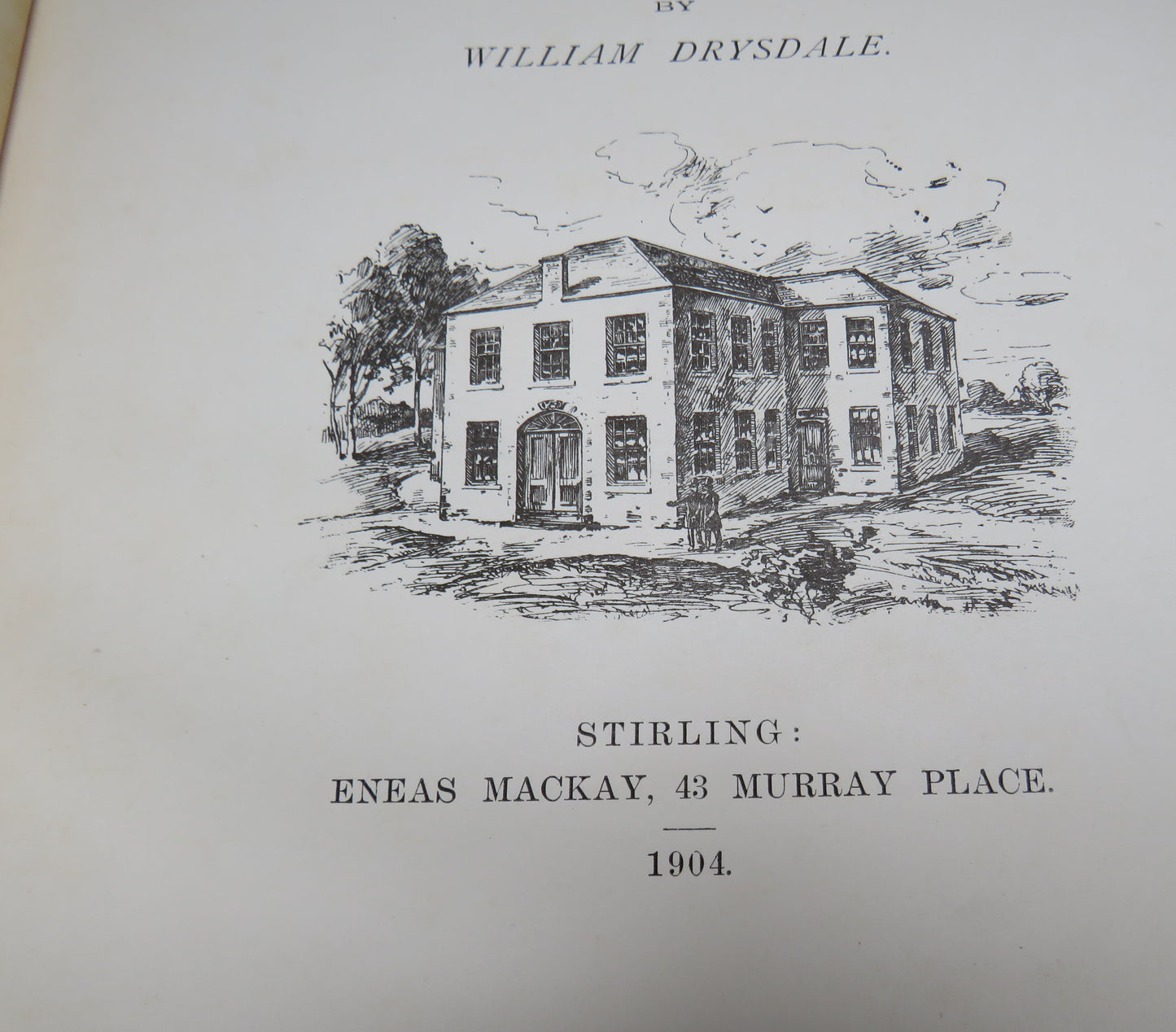Auld Biggins of Stirling, It Closes, Wynds, and Neebour Villages by William Drysdale, 1904