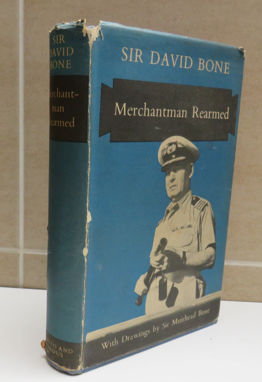 Merchantman Rearmed By David W. Bone 1949 1st Edition