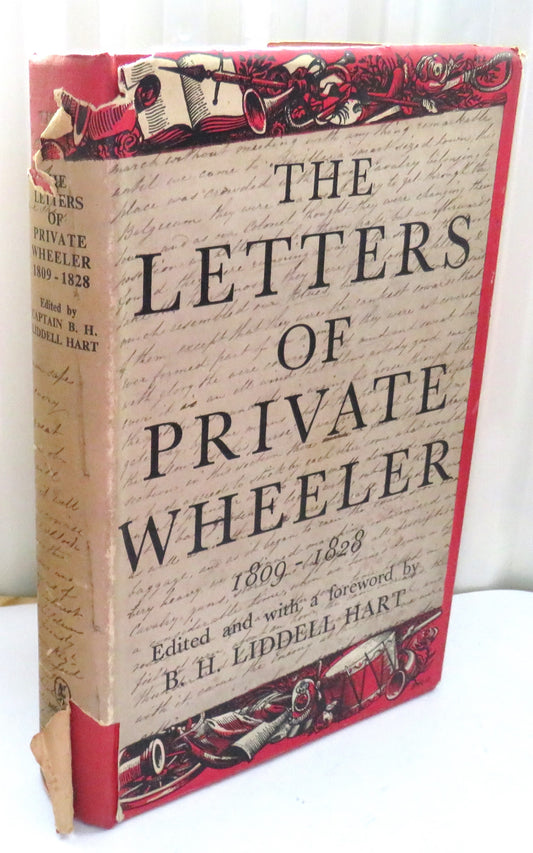 The Letters of Private Wheeler 1809-1828 Edited and With A Foreword By Captain B. H. Liddell Hart 1951 1st Edition