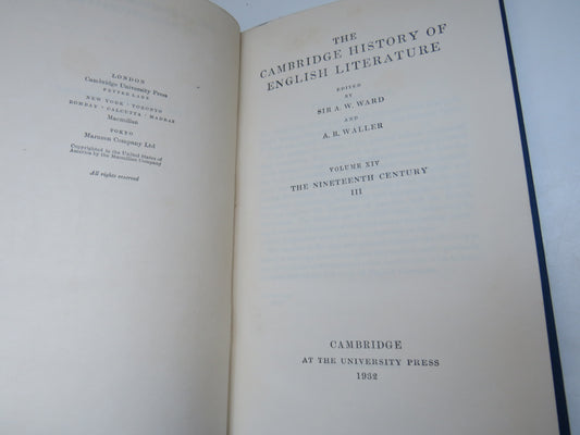The Cambridge History of English Literature Edited By Sira A. W. Ward and A. R. Waller Volume XIV The Nineteenth Century III 1932