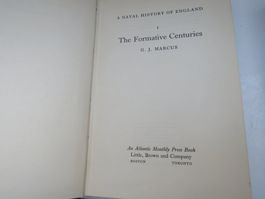 A Naval History of England I The Formative Centuries By G. J. Marcus 1961