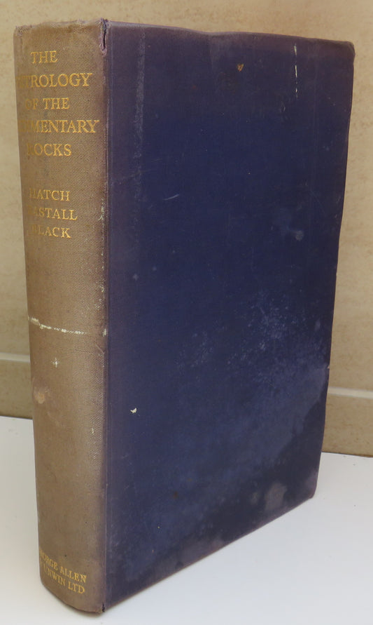 The Petrology of the Sedimentary Rocks By F.H. Hatch and R.H. Rastall 1938