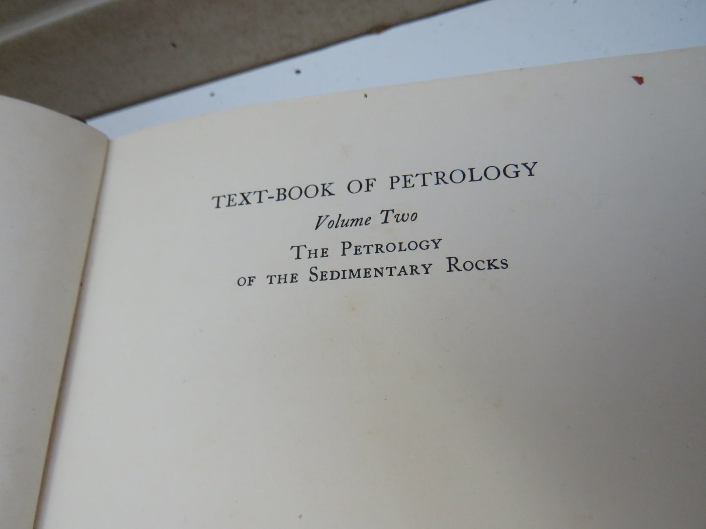 The Petrology of the Sedimentary Rocks By F.H. Hatch and R.H. Rastall 1938